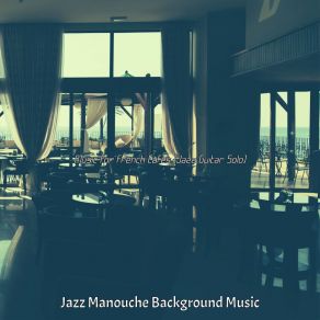 Download track Hot Club Jazz Soundtrack For French Cafes Jazz Manouche Background Music