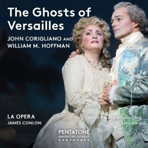 Download track 2.10. The Ghosts Of Versailles, Act II Monarchy, Revolution, It's All The Same To Me (Live) John Corigliano