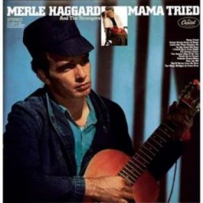 Download track Mama Tried Merle Haggard, Strangers