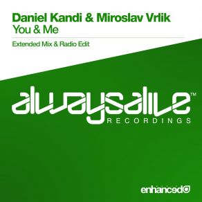 Download track You & Me (Radio Edit) Miroslav Vrlik, Daniel Kandi