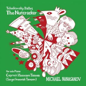 Download track The Nutcracker, Op. 71, Th 14 Overture (Trans. For Solo Piano) Michael Nanasakov