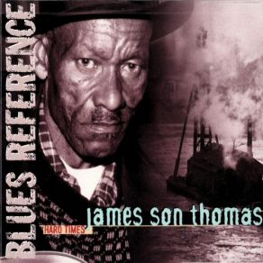Download track Hard Times James 'Son' Thomas