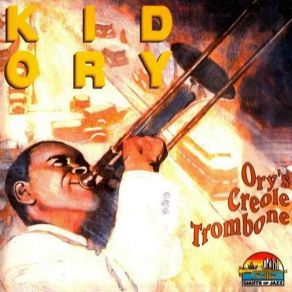 Download track Ory's Creole Trombone Kid Ory