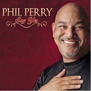 Download track Say Yes Phil Perry