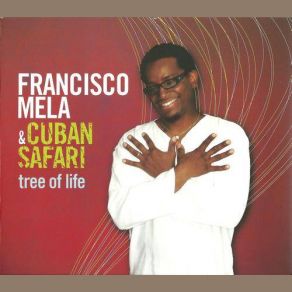 Download track Gracias A La Vida Francisco Mela, Cuban Safari