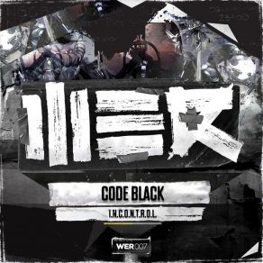 Download track I. N. C. O. N. T. R. O. L. Code Black