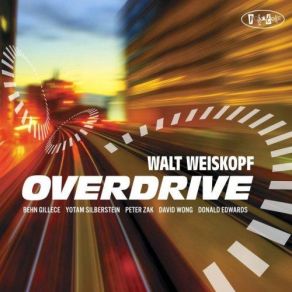 Download track Overdrive Walt Weiskopf