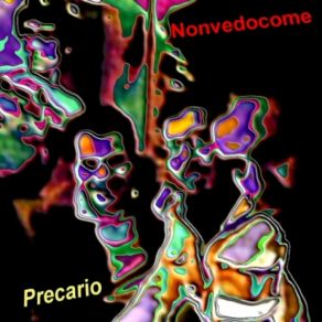 Download track Precario Nonvedocome