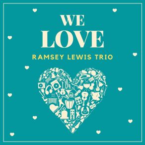 Download track I'll Remember April (Live Version) Ramsey Lewis Trío