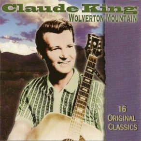 Download track Wolverton Mountain Claude King