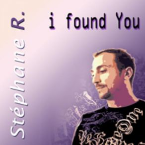 Download track I Found You Stéphane R.