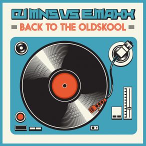 Download track Back To The Oldskool (Handsup Mix) Dj E - MaxX
