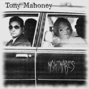 Download track Nightmares Tony Mahoney