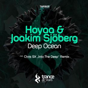 Download track Deep Ocean (Original Mix) Hoyaa, Joakim Sjoberg
