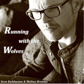 Download track Running With The Wolves Sven Kuhlmann, Melina Brottka