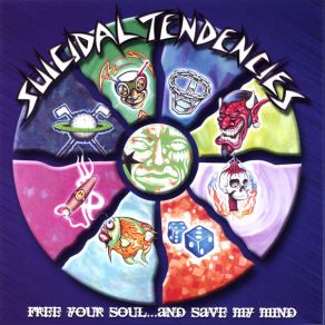 Download track Free Your Soul... And Save My Mind Suicidal Tendencies