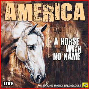 Download track Horse With No Name (Live) América