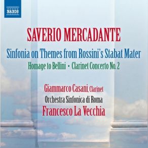 Download track 04. Clarinet Concerto No. 2 In B-Flat Major, Op. 101 I. Allegro Maestoso Saverio Mercadante