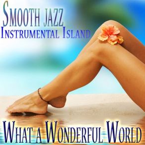 Download track What A Wonderful World The What A Wonderful World Band