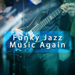 Download track Bring The Funk Funky Jazz Collective