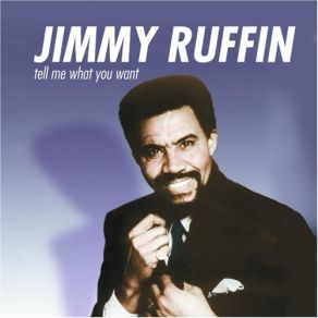 Download track Tell Me What You Want Jimmy Ruffin