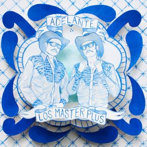 Download track Adelante (Mexican Institute Of Sound) Los Master Plus