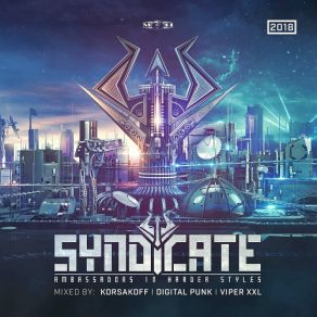 Download track Syndicate 2018 Part 1 (Mixed By Korsakoff) Korsakoff