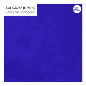 Download track Love Like Strangers (Extended Mix) Rhys