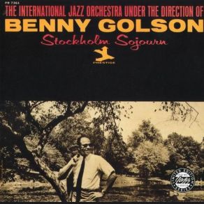Download track The Call Benny Golson, The Benny Golson Orchestra