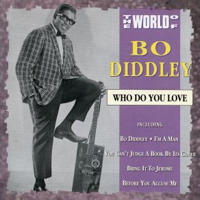 Download track Who Do You Love Bo Diddley