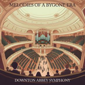 Download track Shades Of The Past Downton Abbey Symphony
