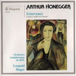 Download track (03) [Honegger] Semiramis, H. 85- 3. Act I Scene 3- Episodes 1 And 2- Entree De Semiramis Honegger Arthur