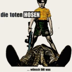 Download track Wünsch Dir Was Die Toten Hosen