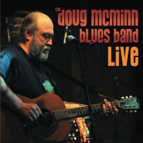 Download track I Can't Stand The Rain The Doug McMinn Blues Band