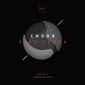 Download track Pink Panda (Circle Of Life Remix) Chook