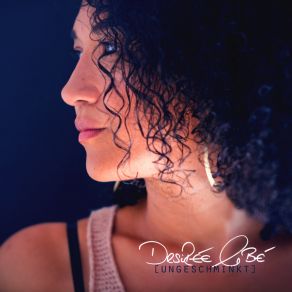 Download track Ungeschminkt Desiree Lobe