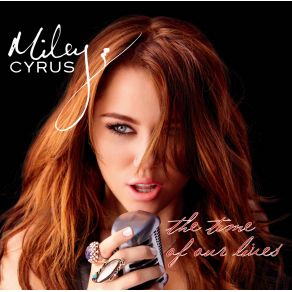 Download track Time Of Our Lives Miley Cyrus