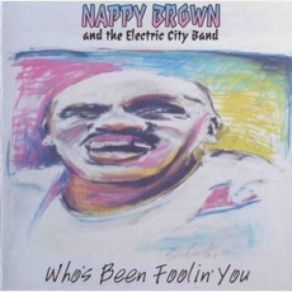 Download track I Don't Believe Nappy Brown, The Electric City Band