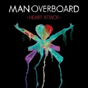 Download track Heart Attack Man Overboard
