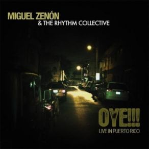 Download track Oye Como Va Miguel Zenon, The Rhythm Collective