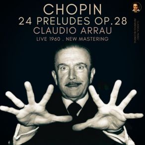 Download track Prelude No. 22, Op. 28 In G Minor - Molto Agitato (Remastered 2022, Live 1960) Claudio Arrau