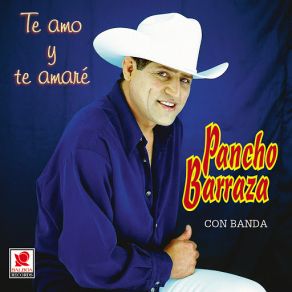 Download track Te Amo Pancho Barraza