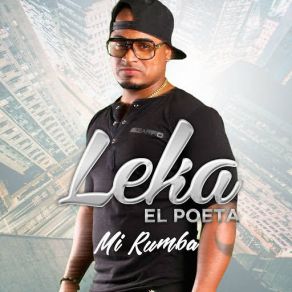 Download track Mi Rumba Leka El Poeta