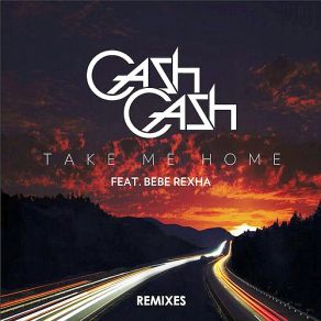 Download track Take Me Home (Patrick Hagenaar Colour Code Remix) Bebe Rexha, Cash Cash