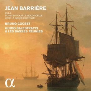 Download track 19 Sonata For Cello And B. C. No. 6 - Book III, In G Major- I. Largo Jean-Baptiste Barrière