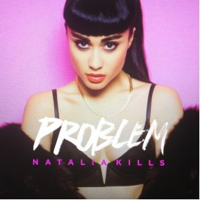 Download track Problem Natalia Kills