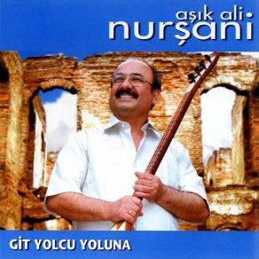 Download track Git Yolcu Yoluna Aşık Ali Nurşani