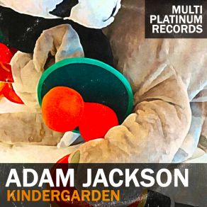 Download track Kindergarden (Bonus) Adam Jackson
