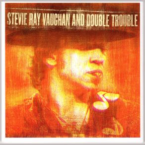 Download track Life Without You Stevie Ray Vaughan, Double Trouble