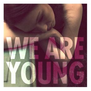 Download track We Are Young